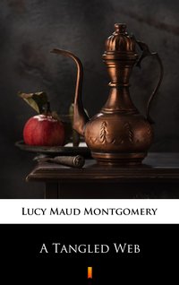 A Tangled Web - Lucy Maud Montgomery - ebook
