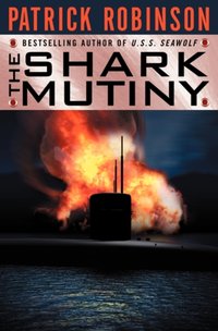 Shark Mutiny - Patrick Robinson - audiobook