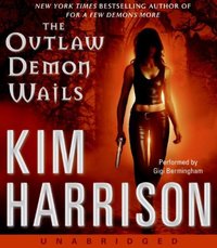 Outlaw Demon Wails - Kim Harrison - audiobook
