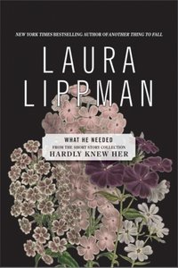 What He Needed - Laura Lippman - audiobook