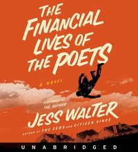 Financial Lives of the Poets - Jess Walter - audiobook