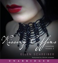 Vampire Kisses 2: Kissing Coffins - Ellen Schreiber - audiobook