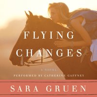 Flying Changes - Sara Gruen - audiobook