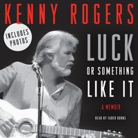 Luck or Something Like It - Kenny Rogers - audiobook