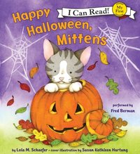 Happy Halloween, Mittens - Lola M. Schaefer - audiobook