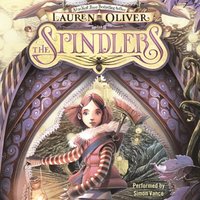 Spindlers - Lauren Oliver - audiobook