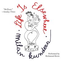 Life Is Elsewhere - Milan Kundera - audiobook