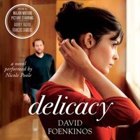 Delicacy - David Foenkinos - audiobook