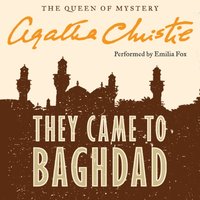They Came to Baghdad - Agatha Christie - audiobook