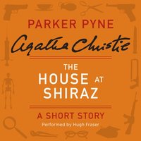 House at Shiraz - Agatha Christie - audiobook