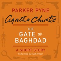 Gate of Baghdad - Agatha Christie - audiobook