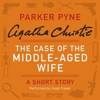 Case of the Middle-Aged Wife - Agatha Christie - audiobook