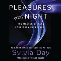 Pleasures of the Night - Sylvia Day - audiobook