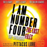 I Am Number Four: The Lost Files: The Legacies - Pittacus Lore - audiobook