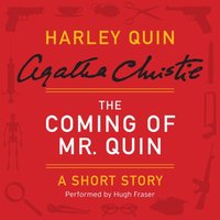 Coming of Mr. Quin - Agatha Christie - audiobook
