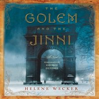 Golem and the Jinni - Helene Wecker - audiobook
