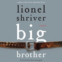 Big Brother - Lionel Shriver - audiobook