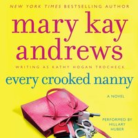 Every Crooked Nanny - Mary Kay Andrews - audiobook