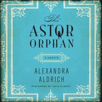 Astor Orphan - Alexandra Aldrich - audiobook