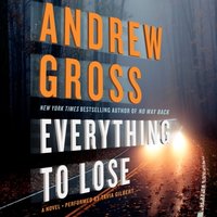 Everything to Lose - Andrew Gross - audiobook
