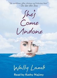 She's Come Undone - Wally Lamb - audiobook