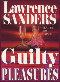 Guilty Pleasures - Lawrence Sanders - audiobook