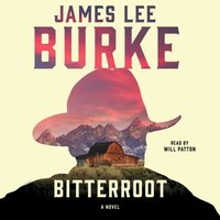 Bitterroot - James Lee Burke - audiobook