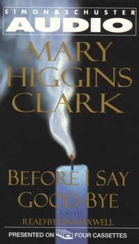 Before I Say Good-Bye - Mary Higgins Clark - audiobook