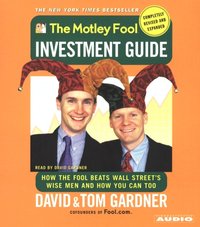Motley Fool Investment Guide: Revised Edition