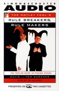 Motley Fool's Rule Makers, Rule Breakers - David Gardner - audiobook