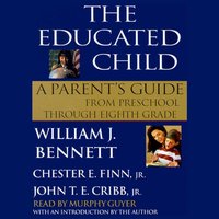 Educated Child - William J. Bennett - audiobook