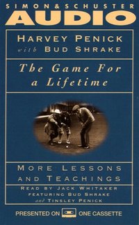 Game for a Lifetime: More Lessons and Teachings - Harvey Penick - audiobook