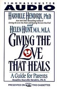 Giving the Love That Heals - Harville Hendrix - audiobook