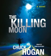 Killing Moon - Chuck Hogan - audiobook