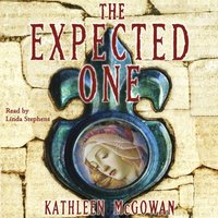 Expected One - Kathleen McGowan - audiobook