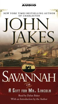 Savannah {or} a Gift for Mr. Lincoln - John Jakes - audiobook