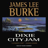 Dixie City Jam - James Lee Burke - audiobook