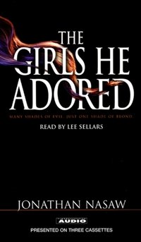 Girls He Adored - Jonathan Nasaw - audiobook
