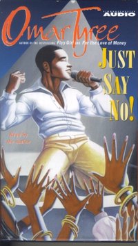 Just Say No! - Omar Tyree - audiobook
