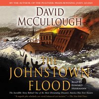 Johnstown Flood - David McCullough - audiobook