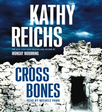 Cross Bones - Kathy Reichs - audiobook