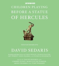 Children Playing Before a Statue of Hercules - David Sedaris - audiobook