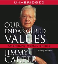Our Endangered Values - Jimmy Carter - audiobook