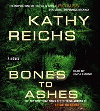Bones to Ashes - Kathy Reichs - audiobook