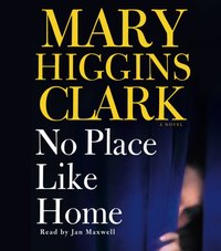 No Place Like Home - Mary Higgins Clark - audiobook