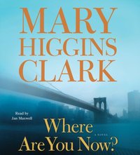 Where Are You Now? - Mary Higgins Clark - audiobook