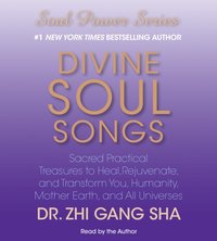 Divine Soul Songs - Zhi Gang Sha - audiobook