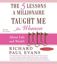 Five Lessons a Millionaire Taught Me for Women - Richard Paul Evans - audiobook