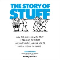 Story of Stuff - Annie Leonard - audiobook