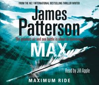 Max: A Maximum Ride Novel - James Patterson - audiobook